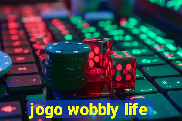 jogo wobbly life